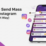 How To Send Mass DM on Instagram (The Smart Way)