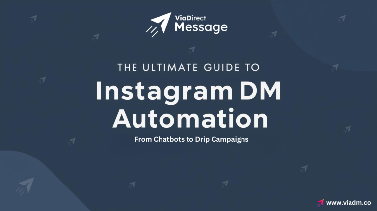The Ultimate Guide to Instagram DM Automation From Chatbots to Drip Campaigns