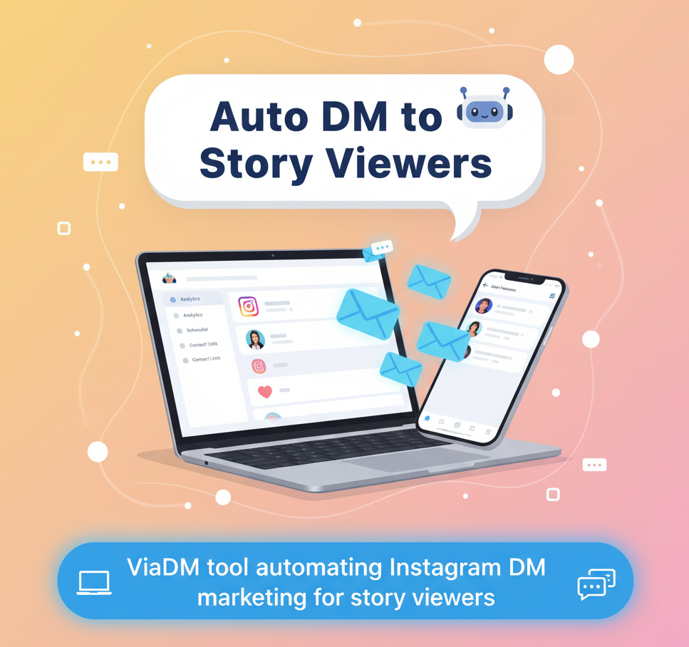 ViaDM tool automating Instagram DM marketing for story viewers