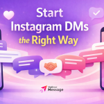 Start Instagram DMs the Right Way for genuine engagement